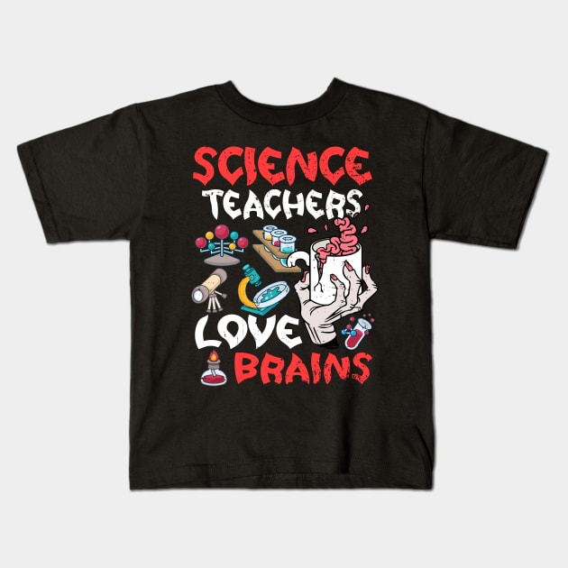 Science Teachers  Love Brains Halloween Teachers Teaching Coffee Kids T-Shirt by alcoshirts
